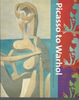 Picasso To Warhol: Fourteen Modern Masters
