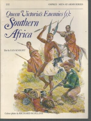 Queen Victoria's Enemies (1) : Southern Africa (Men at Arms Series, 212)