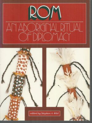 ROM: An Aboriginal Ritual of Diplomacy