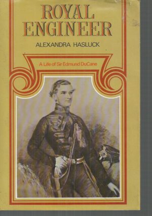 Royal Engineer: A Life of Sir Edmund DuCane