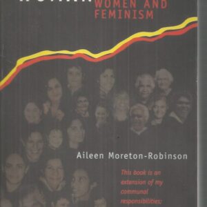 Talkin’ Up to the White Woman: Indigenous Women and Feminism