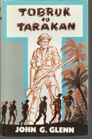 Tobruk to Tarakan: The Story of the 2/48th Battalion A. I. F.