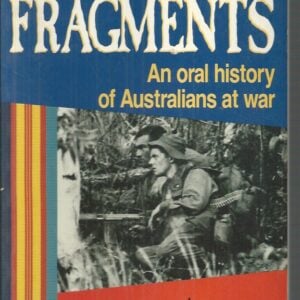 Vietnam Fragments: An Oral History of Australians at War