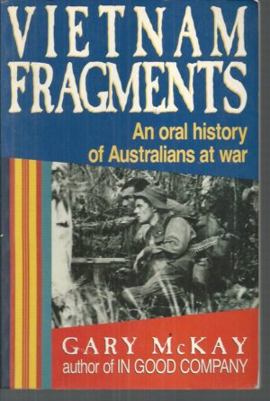 Vietnam Fragments: An Oral History of Australians at War