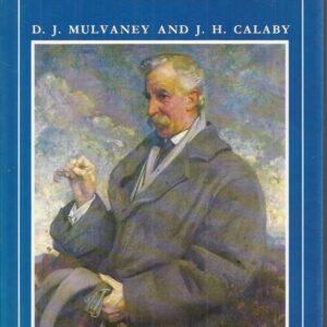 “So much that is new”: Baldwin Spencer, 1860-1929 : A Biography