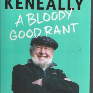 Bloody Good Rant, A : My passions, memories and demons