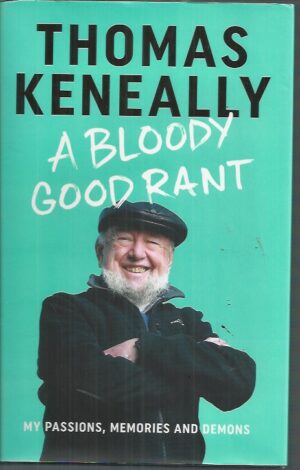 Bloody Good Rant, A : My passions, memories and demons