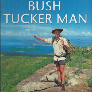 Explore Wild Australia with the Bush Tucker Man