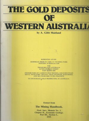 Gold Deposits of Western Australia, The: Extract from The Mining Handbook. Geological Survey Memoir No. 1.