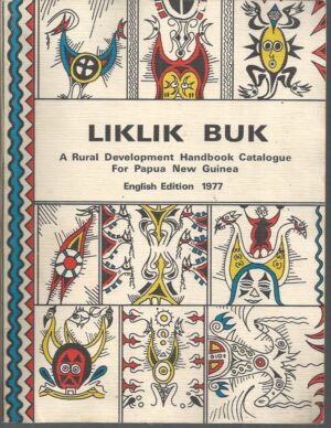 LIKLIK BUK : A rural development handbook catalogue for Papua New Guinea