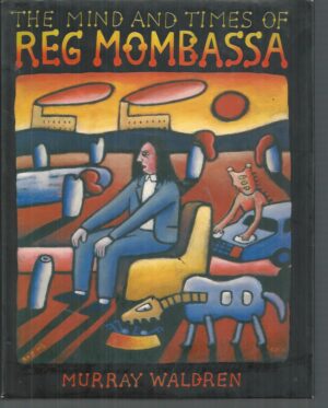 Mind and Times of Reg Mombassa, The
