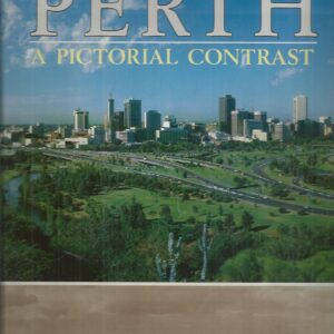 Perth and Fremantle: A Pictorial Contrast