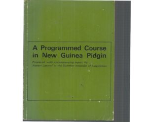 Programmed Course in New Guinea Pidgin, A