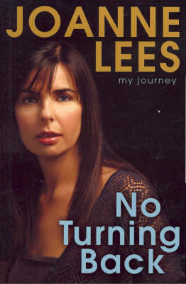 Joanna Lees: My Journey; No Turning Back