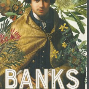 BANKS: Lust, science, adventure: Joseph Banks and his voyages of discovery