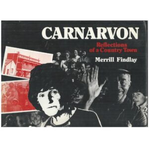 Carnarvon : Reflections of a Country town