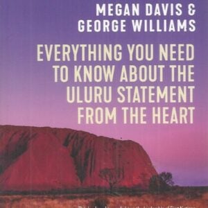Everything you need to know about the Uluru Statement from the Heart
