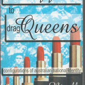 From Diggers to Drag Queens: Configurations of Australian National Identity