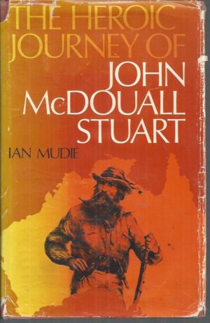Heroic Journey of John McDouall Stuart, The