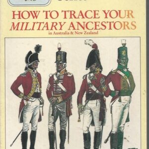 How to Trace Your Military Ancestors in Australia and New Zealand