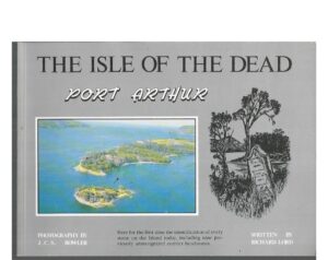 Isle of the Dead, The: Port Arthur