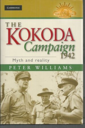 Kokoda Campaign 1942, The : Myth and Reality