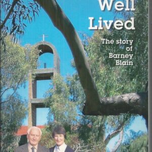 Life well lived, A : The Story of Barney Blain
