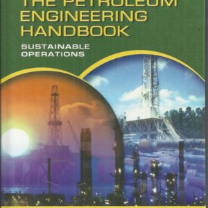 Petroleum Engineering Handbook: Sustainable Operations