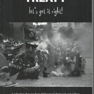 Treaty – Let’s Get it Right! A Collection of Essays from ATSIC’s Treaty Think-Tank and AIATSIS