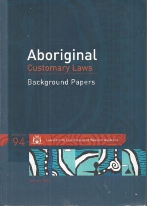 Aboriginal Customary Laws : Background Papers