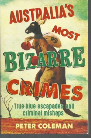 Australia's Most Bizarre Crimes