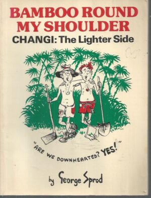 Bamboo Round My Shoulder - Changi:  The Lighter Side