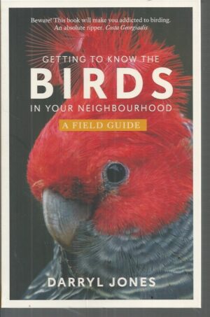 Getting to Know the Birds in Your Neighbourhood: A Field Guide