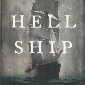 Hell Ship : The true story of the plague ship Ticoneroga, one of the most calamitous voyages in Australian history