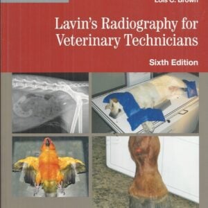 Lavin’s Radiography for Veterinary Technicians 6th Edition