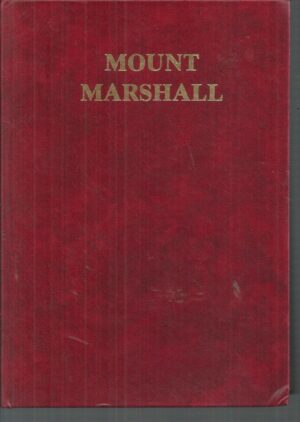 MOUNT MARSHALL: A History of the District and Its People from Earliest Times to 1942