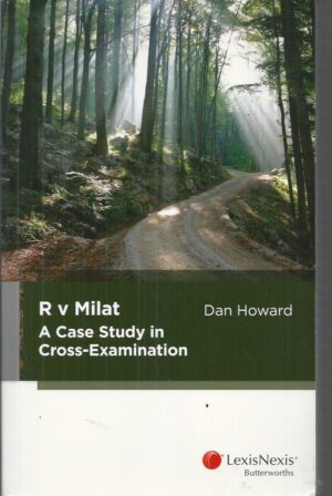 R v Milat: A Case Study in Cross-examination