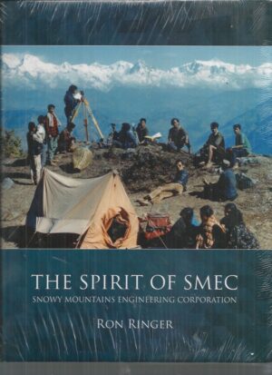 Spirit of SMEC, The: Snowy Mountains Engineering Corporation