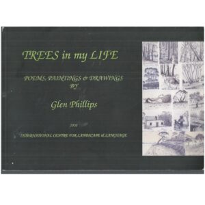 TREES IN MY LIFE: Poems, Paintings & Drawings