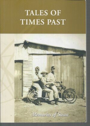 Tales of Times Past : Memories of Swan