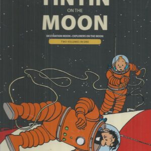 Tintin on the Moon : Destination Moon & Explorers on the Moon