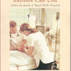 History of the Intensive Care Unit within the family of Royal Perth Hospital, A