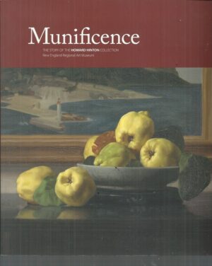 MUNIFICENCE: The Story Of The Howard Hinton Collection