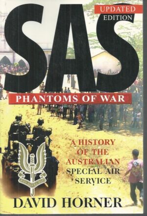 SAS: Phantoms of War. A History of the Australian Special Air Service