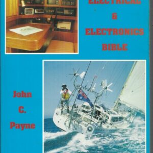 Marine Electrical and Electronics Bible, The: A Professional Manual for Cruising Yacht Electrical and Electronics Systems