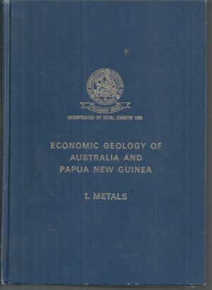 Economic Geology of Australia and Papua New Guinea. 1. Metals