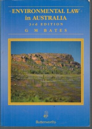 Environmental Law in Australia. (Third Edition)