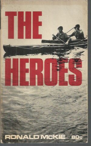 HEROES, THE: The Men of Z Force, British & Australian Special Forces who raided Japanese-held Singapore.
