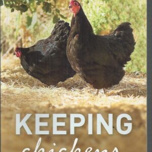 Keeping Chickens: An Australian Guide