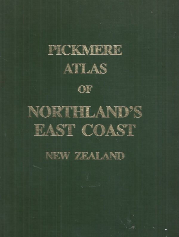 Pickumer Pickmere Atlas of Northland's East Coast New Zealand - Elizabeth's Bookshop